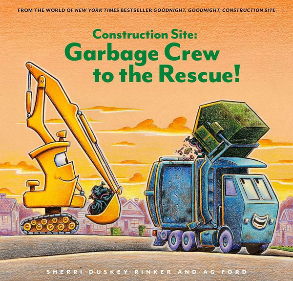 Construction Site: Garbage Crew to the Rescue!, Sherri Duskey Rinker and AG Ford