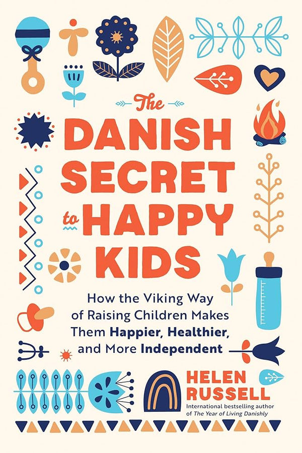 The Danish Secret to Happy Kids, Helen Russell