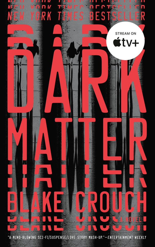 Dark Matter, Blake Crouch