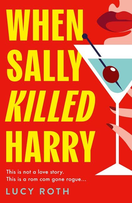 When Sally Killed Harry, Lucy Roth