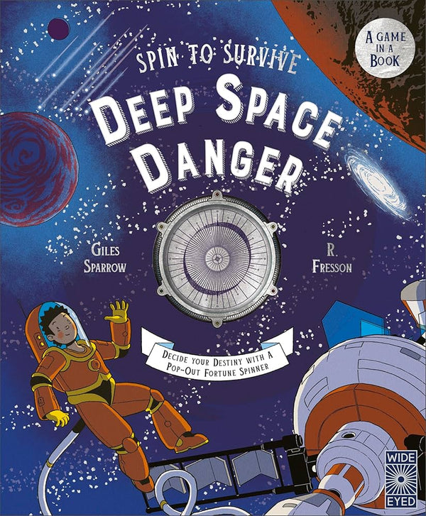 Spin to Survive: Deep Space Danger, Giles Sparrow and R. Fresson