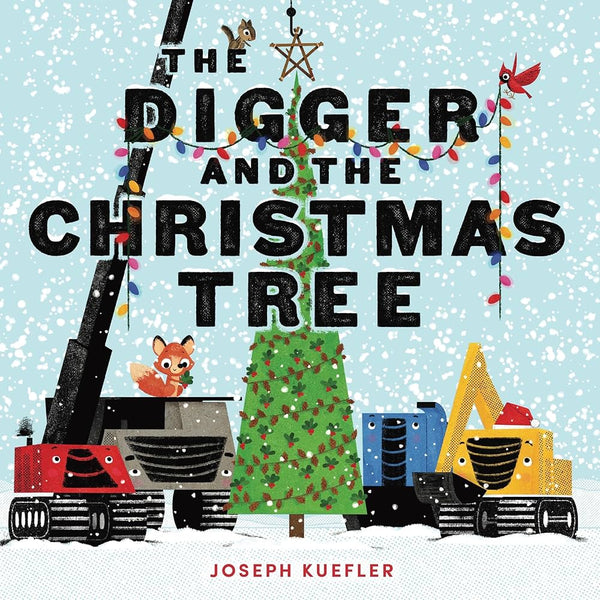 The Digger and the Christmas Tree, Joseph Kuefler