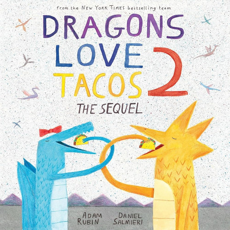 Dragons Love Tacos 2: The Sequel, Adam Rubin and Daniel Salmieri