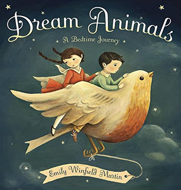 Dream Animals: A Bedtime Journey, Emily Winfield Martin