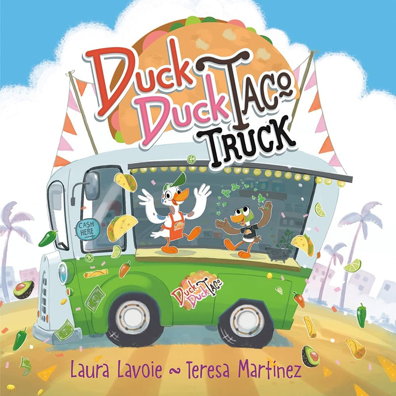 Duck Duck Taco Truck, Laura Lavoie and Teresa Martínez