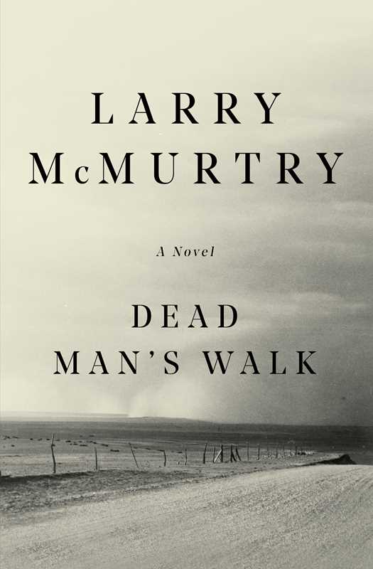 Dead Man's Walk, Larry McMurtry