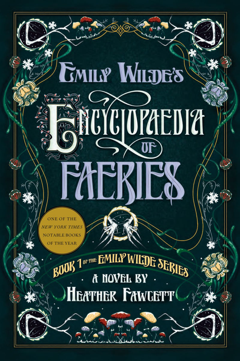 Emily Wilde (Book 1): Emily Wilde's Encyclopaedia of Faeries, Heather Fawcett