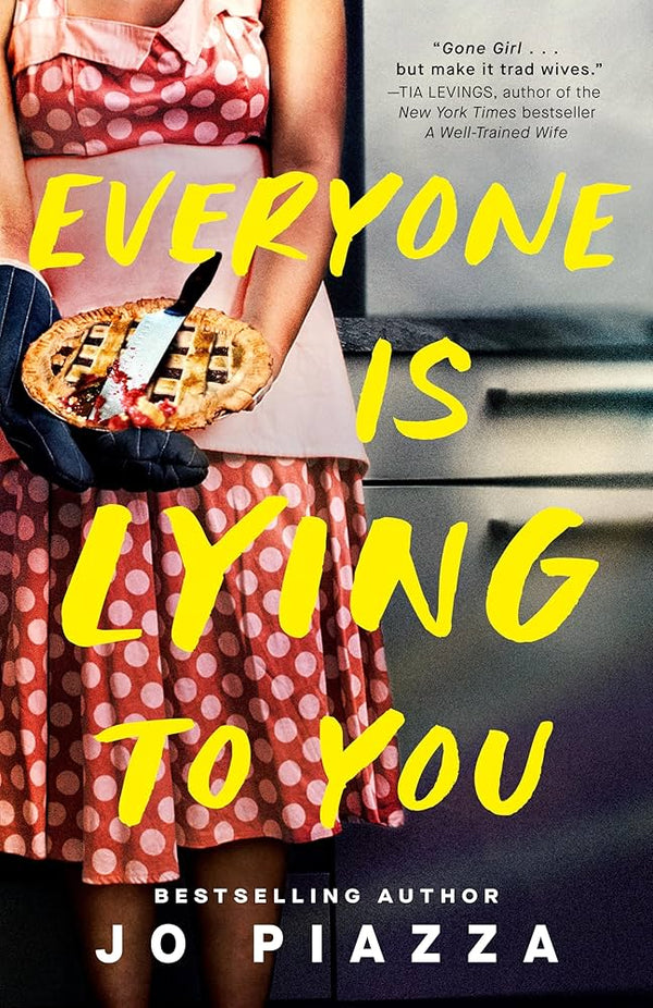 Everyone Is Lying to You, Jo Piazza