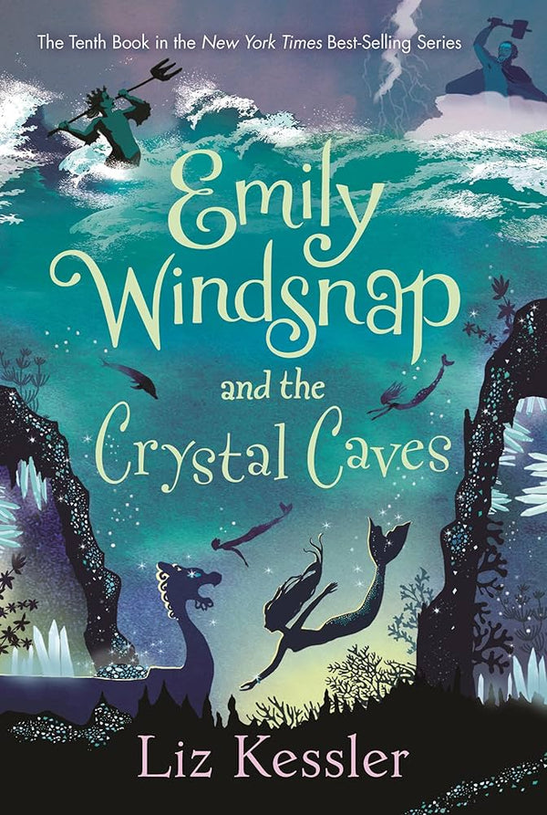 Emily Windsnap (Book 10): Emily Windsnap and the Crystal Caves, Liz Kessler