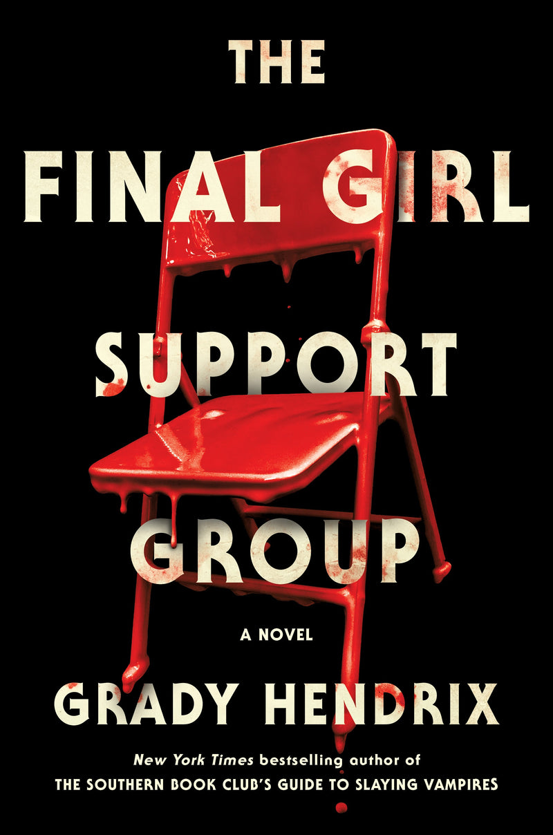 The Final Girl Support Group, Grady Hendrix