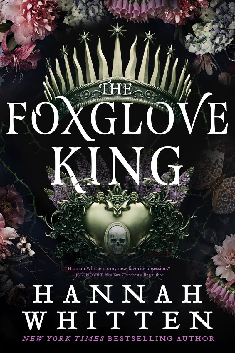 The Nightshade Crown (Book 1): The Foxglove King, Hannah Whitten