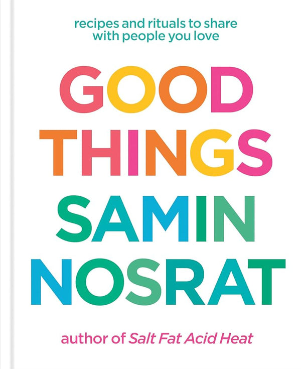 Good Things, Samin Nosrat