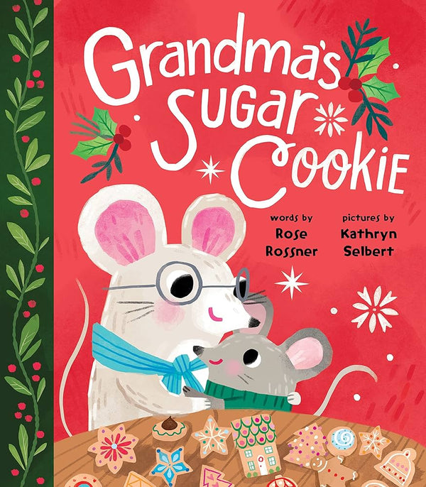 Grandma's Sugar Cookie, Rose Rossner and Kathryn Selbert
