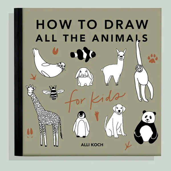 How to Draw All the Animals for Kids, Alli Koch