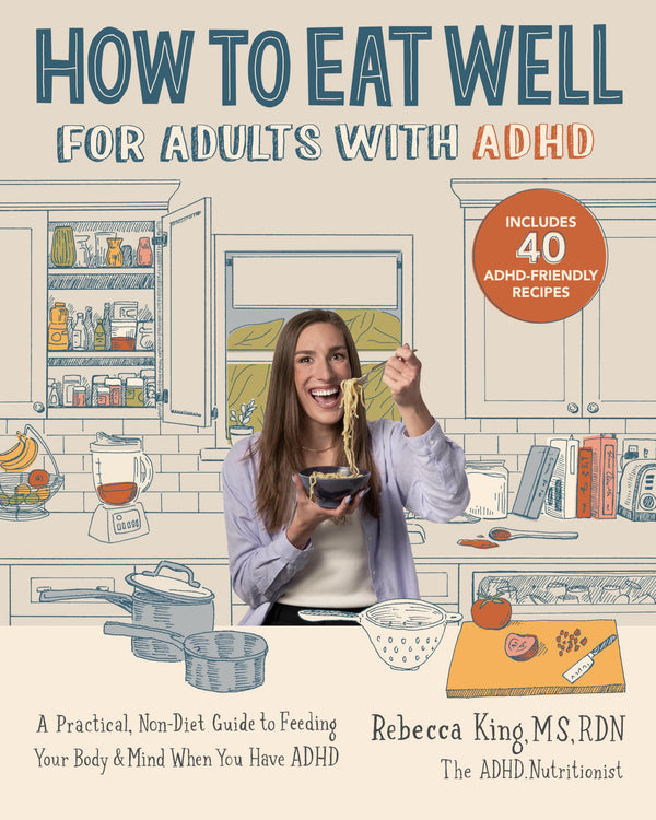 How to Eat Well For Adults with ADHD, Rebecca King
