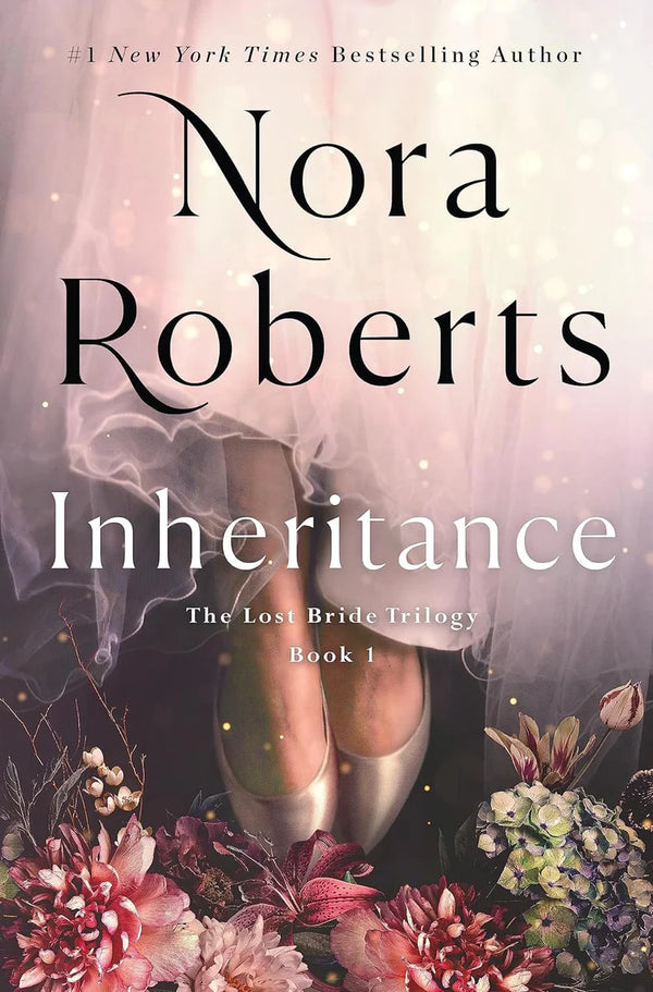 The Lost Bride Trilogy (Book 1): Inheritance, Nora Roberts