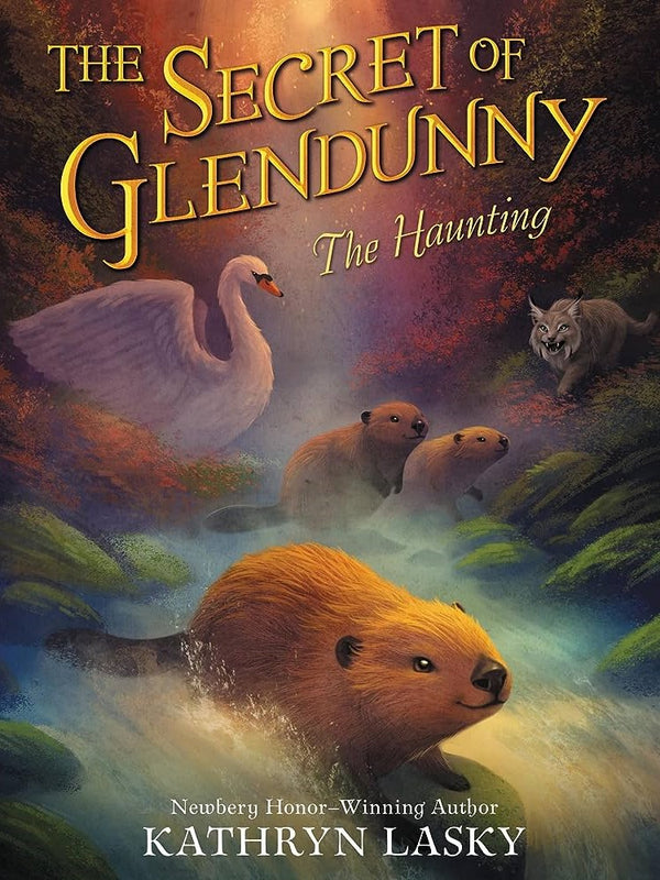 The Secret of Glendunny (Book 1): The Haunting, Kathryn Lasky