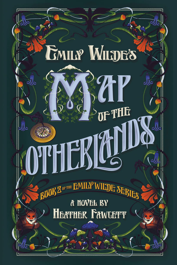 Emily Wilde (Book 2): Emily Wilde's Map of the Otherlands, Heather Fawcett
