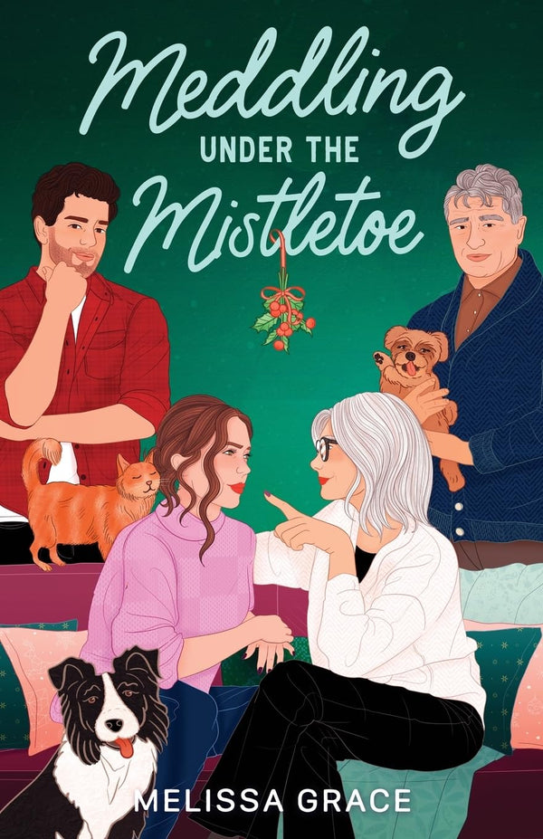Meddling Under the Mistletoe, Melissa Grace