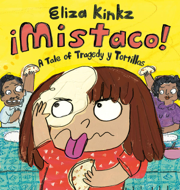 ¡Mistaco!: A Tale of Tragedy y Tortillas, Eliza Kinkz