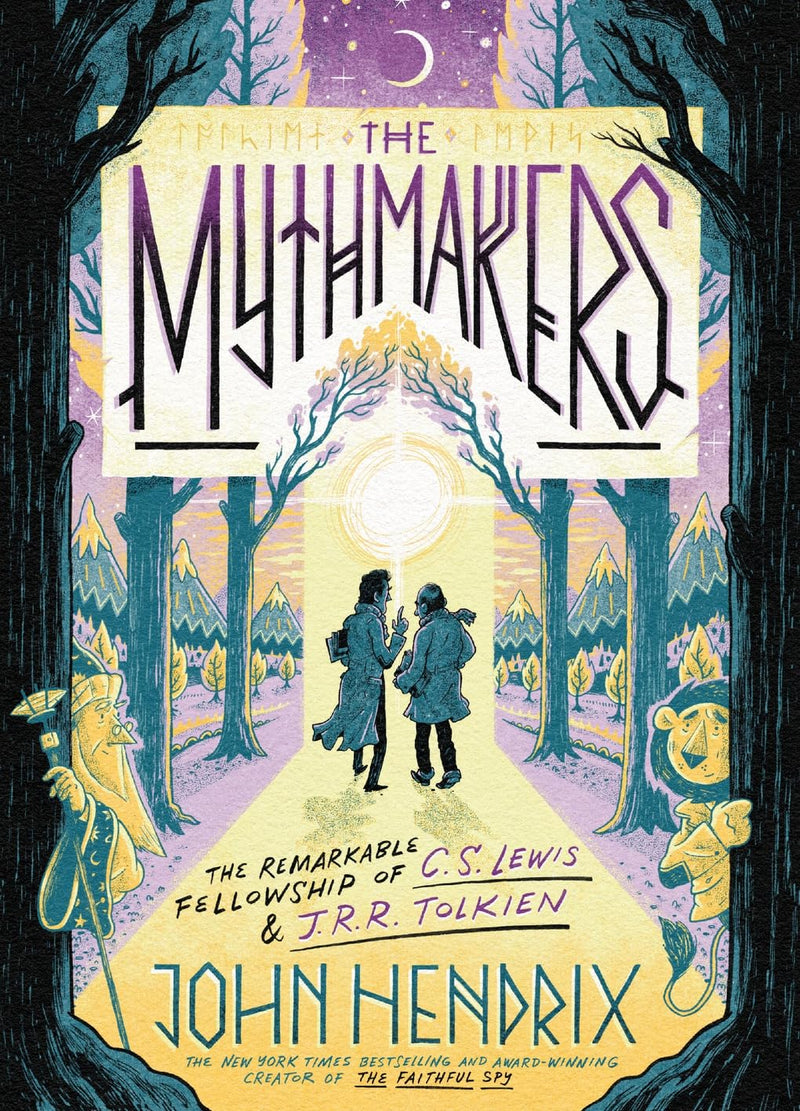 The Mythmakers: The Remarkable Fellowship of C.S. Lewis and J.R.R. Tolkien, John Hendrix