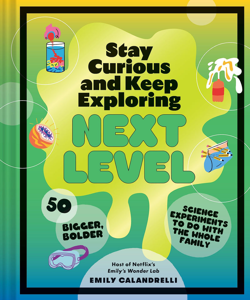 Stay Curious and Keep Exploring: Next Level, Emily Calandrelli