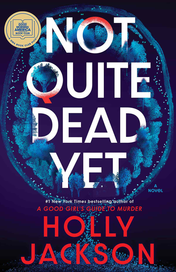 Not Quite Dead Yet, Holly Jackson