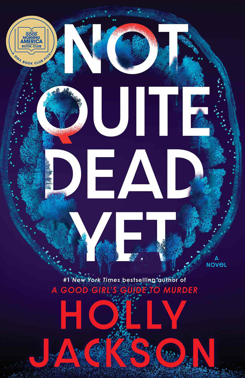 Not Quite Dead Yet, Holly Jackson