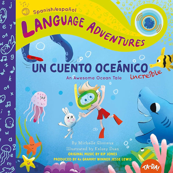 Language Adventures: Un cuento oceánico increíble, Michelle Glorieux and Kelsey Suan