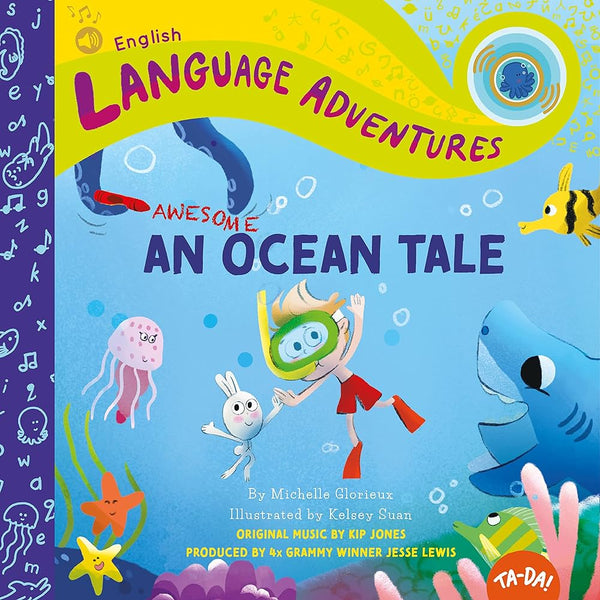 Language Adventures: An Awesome Ocean Tale, Michelle Glorieux and Kelsey Suan