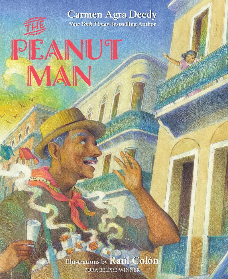 The Peanut Man, Carmen Agra Deedy and Raúl Colón