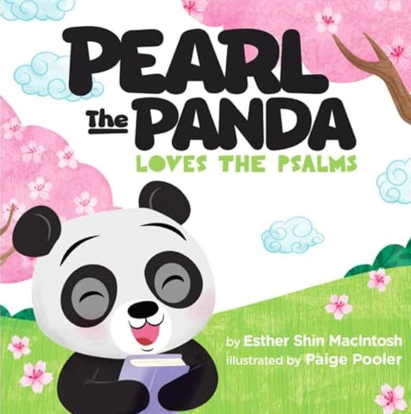 Pearl The Panda Loves The Psalms, Esther Shin MacIntosh