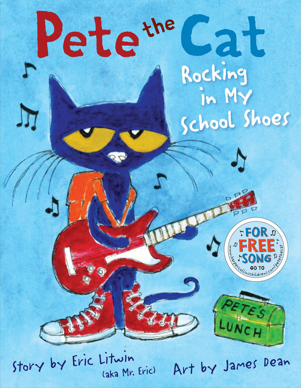 Pete the Cat: Rocking in My School Shoes, Eric Litwin and James Dean