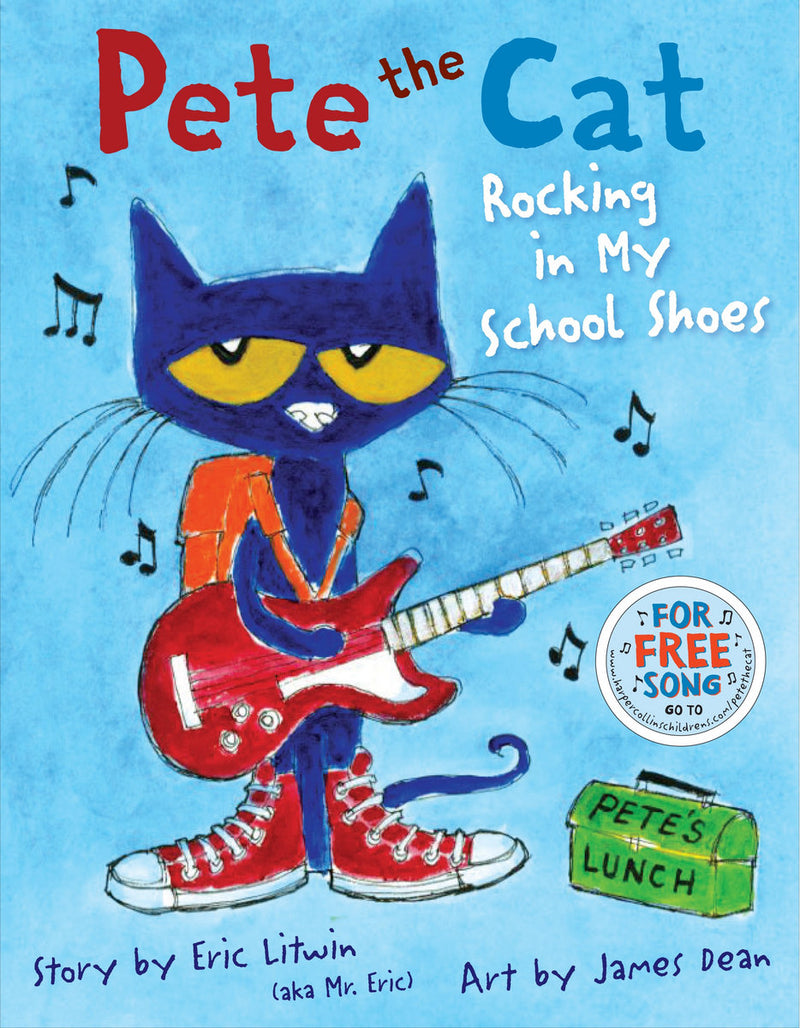 Pete the Cat: Rocking in My School Shoes, Eric Litwin and James Dean
