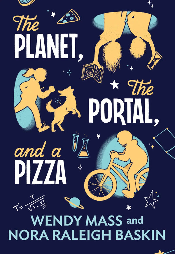 The Planet, the Portal, and a Pizza, Wendy Mass and Nora Raleigh Baskin