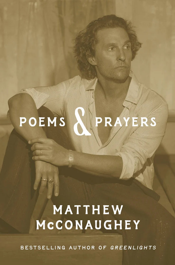 Poems & Prayers, Matthew McConaughey