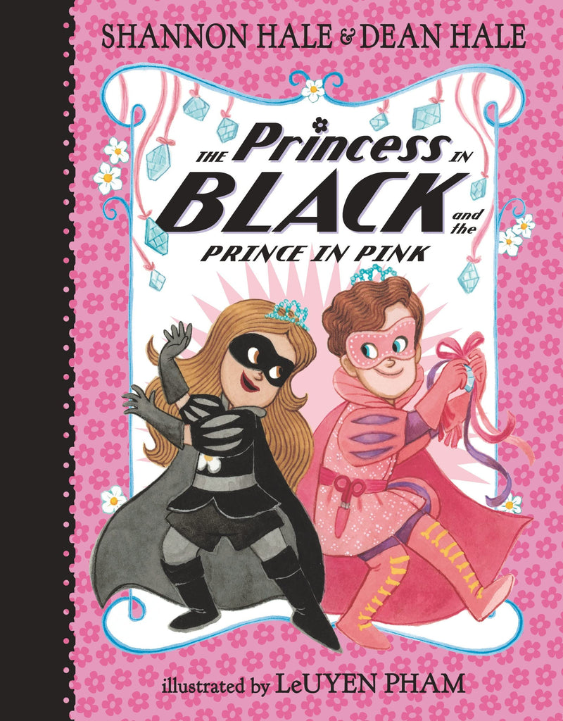 The Princess in Black (Book 10): The Princess in Black and the Prince in Pink, Shannon Hale and Dean Hale & LeUyen Pham