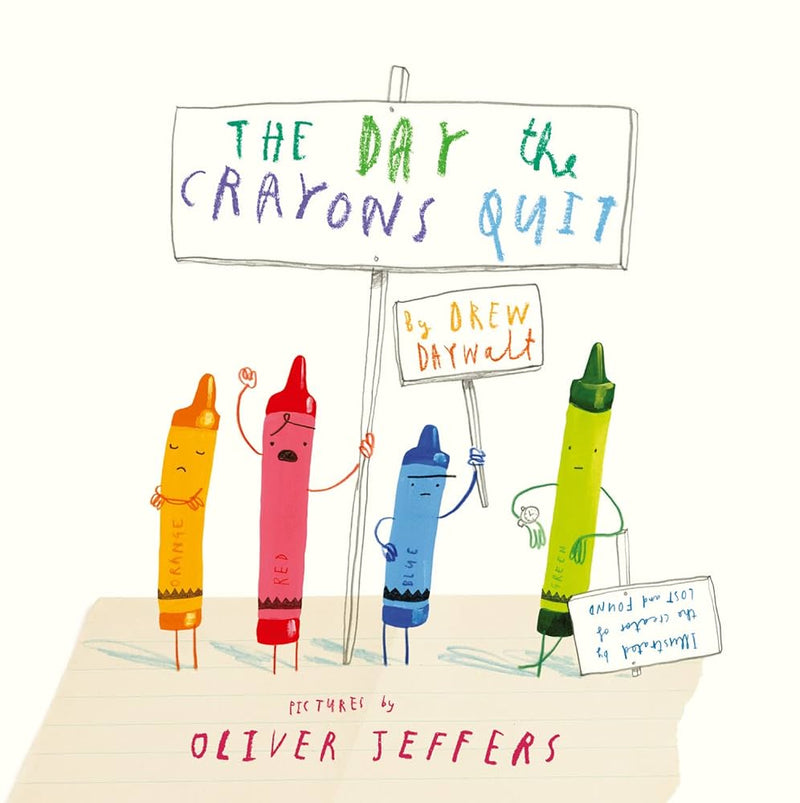 The Day the Crayons Quit, Drew Daywalt and Oliver Jeffers