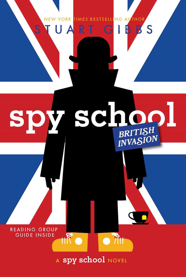 Spy School (Book 7): Spy School British Invasion, Stuart Gibbs