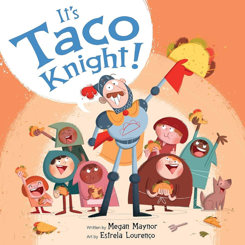 It's Taco Knight!, Megan Maynor and Estrela Lourenço