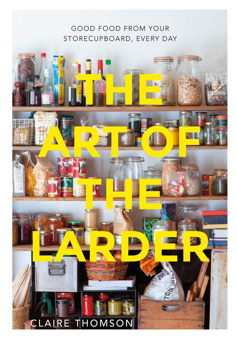 The Art Of The Pantry, Claire Thomson