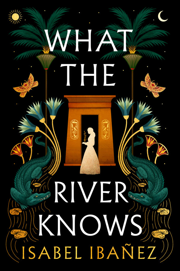 What the River Knows, Isabel Ibañez