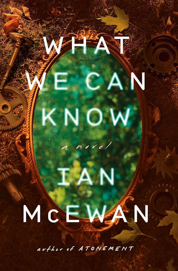 What We Can Know, Ian McEwan