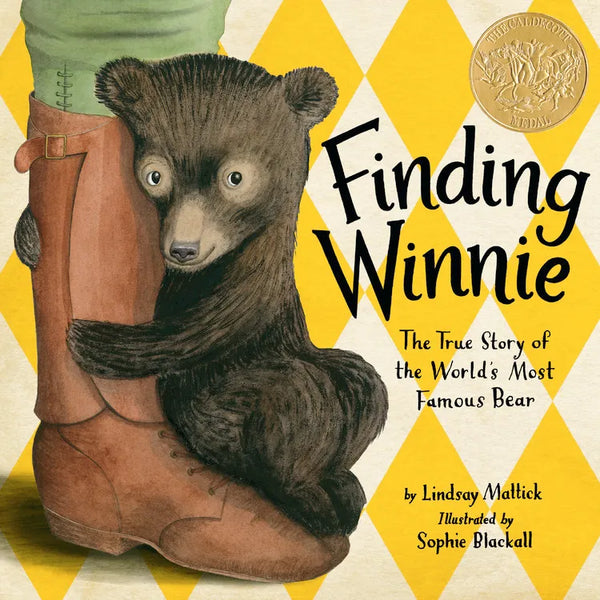 Finding Winnie: The True Story of the World's Most Famous Bear, Lindsay Mattick and Sophie Blackall