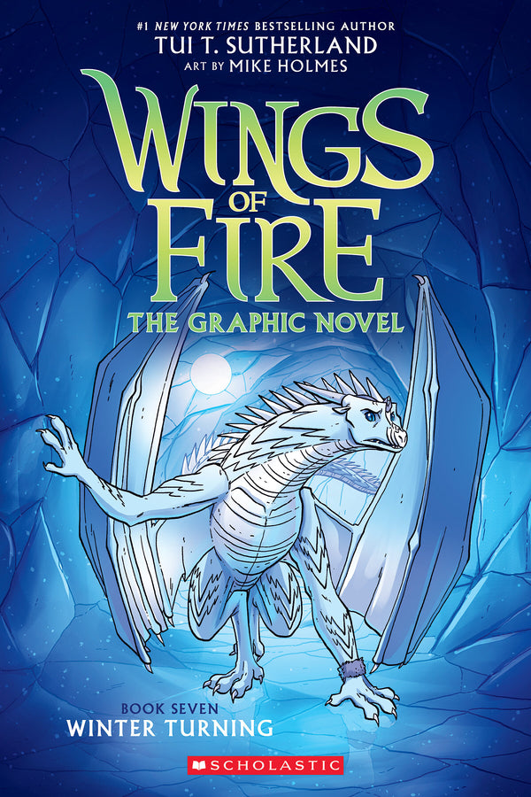 Wings of Fire (Book 7): Winter Turning: The Graphic Novel, Tui T. Sutherland and Mike Holmes