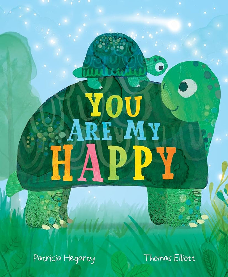You Are My Happy, Patricia Hegarty and Thomas Elliott