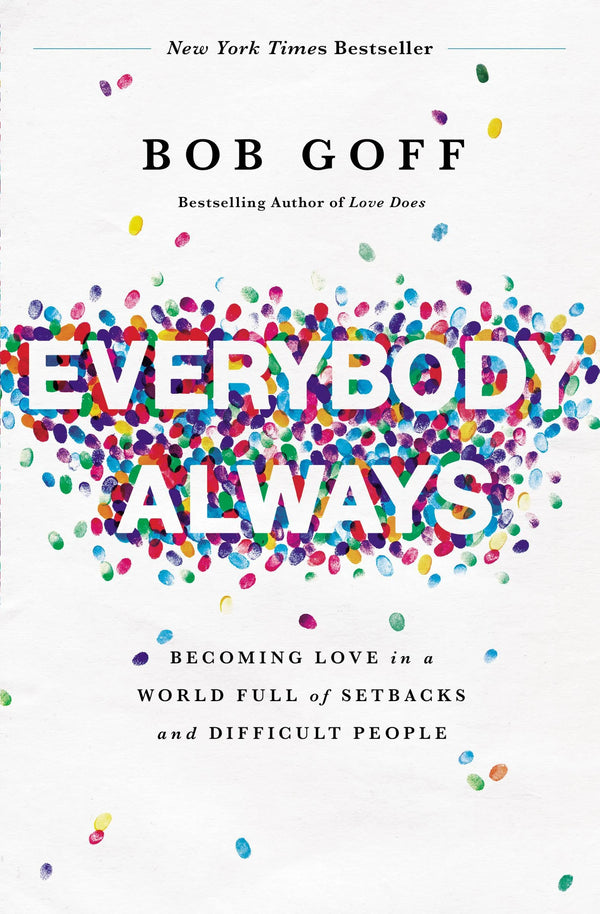 Everybody Always, Bob Goff
