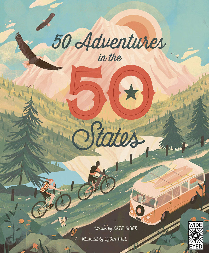 50 Adventures in the 50 States, Kate Siber and Lydia Hill