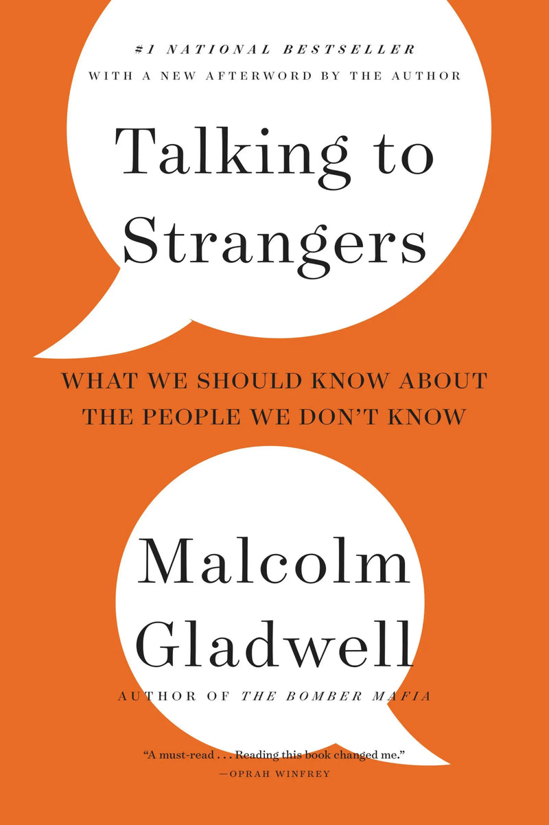 Talking to Strangers: What We Should Know About the People We Don't Know, Malcolm Gladwell