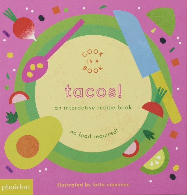 Cook in a Book: Tacos! An Interactive Recipe Book, Lotta Nieminen